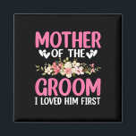 Wedding Day Wedding Mother Of The Groom I Loved Hi Magnet<br><div class="desc">Wedding Day Wedding Mother Of The Groom I Loved Him First</div>