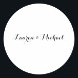 Wedding Elegant Minimalist Calligraphy Black White Classic Round Sticker<br><div class="desc">This template can be customised to meet all professional occupations.</div>