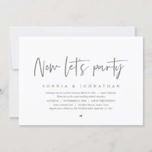Wedding Elopement Celebration, Now let's party Invitation