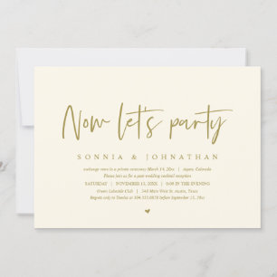 Wedding Elopement Celebration, Now let's party Invitation