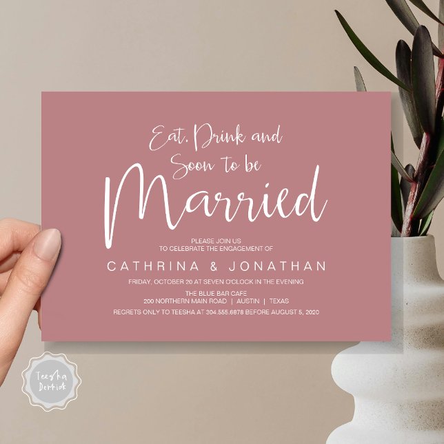 Wedding Engagement Party, Handwriting Script Invitation (Eat, Drink, Soon To Be Married, Wedding Engagement Party Invitation Card, in Dusty Rose Pink)