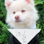 Wedding/Engagement Pet Bandanna | I Do Too | White<br><div class="desc">Small or large,  this pet bandanna can be used for dogs or cats. Minimal,  modern,  and customisable with your pet's name. 
A staple for all you dog or cat mum's looking to include your fur child in your special day!
All text is customisable ↣ just click the ‘Personalise’ button.</div>