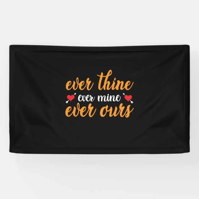 Wedding Ever Thine Ever Mine Ever Ours Banner (Horizontal)