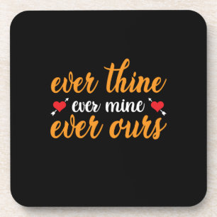 Wedding Ever Thine Ever Mine Ever Ours Coaster