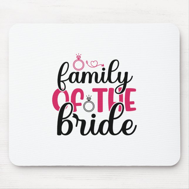 Wedding Family Of The Bride Mouse Pad (Front)