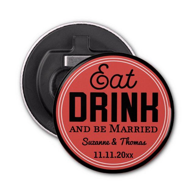 Wedding Favour - Eat, Drink and Be Married Retro Bottle Opener (Front)