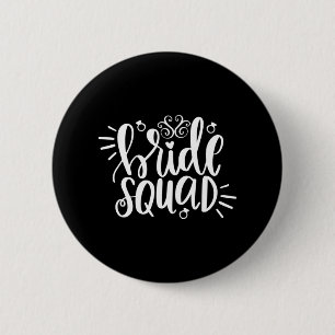 Wedding Gift Bride Squad 6 Cm Round Badge