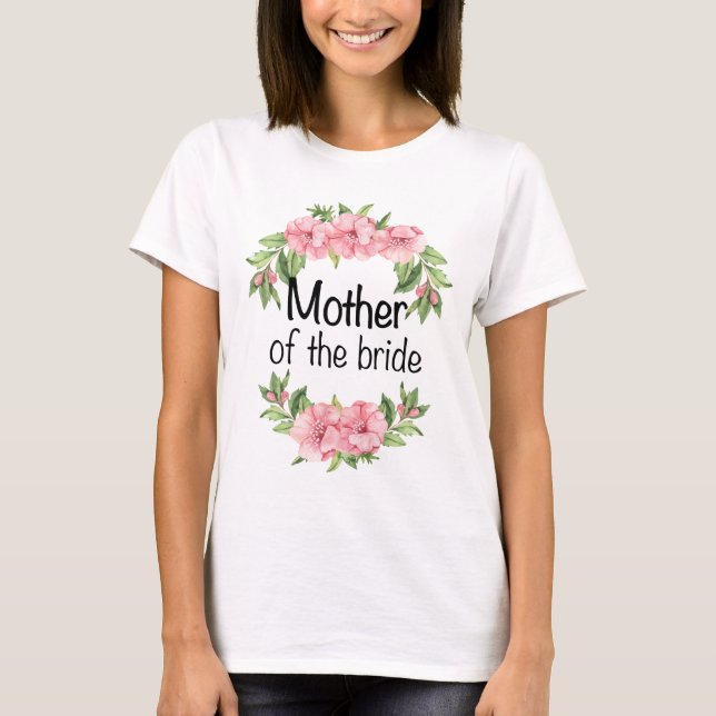 Wedding Gift for Bride Mum Mother of the Bride T-Shirt (Front)