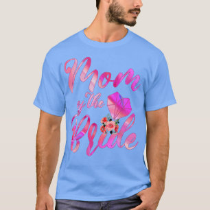 Wedding Gift For Mother From Bride Mum Of The Brid T-Shirt