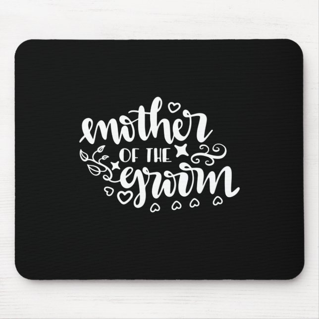 Wedding Gift Mother Of The Groom Mouse Pad (Front)