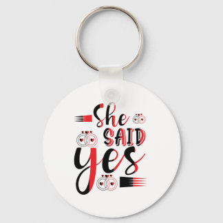 Wedding Gift She Said Yes Key Ring