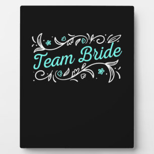 Wedding Gift Team Bride Plaque