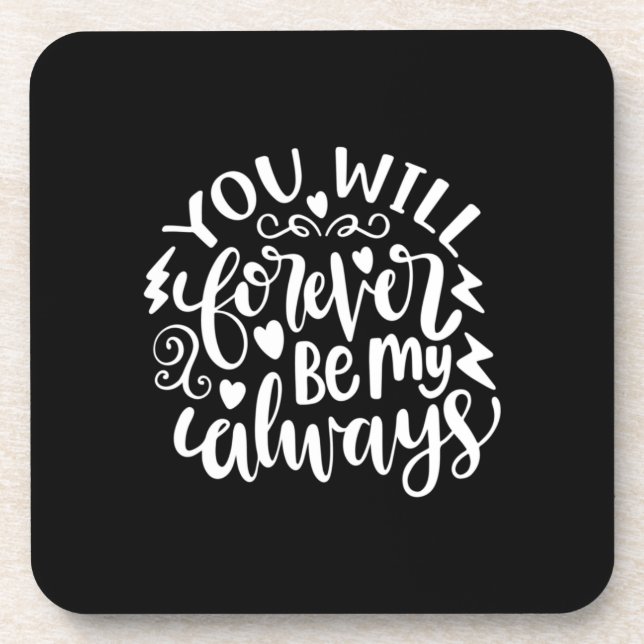 Wedding Gift You Will Forever Be My Always Coaster (Front)