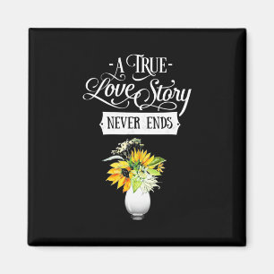 Wedding Gifts   A True Love Story Never Ends Magnet