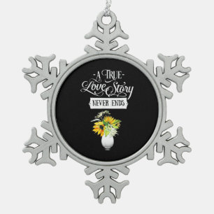 Wedding Gifts A True Love Story Never Ends Snowflake Pewter Christmas Ornament