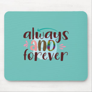 Wedding Gifts Always And Forever Mouse Pad