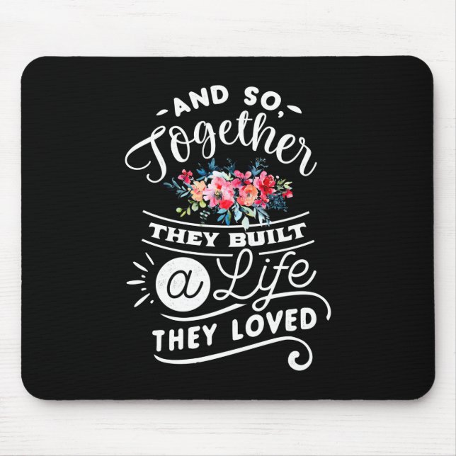 Wedding Gifts | Built A Life They Loved Mouse Pad (Front)
