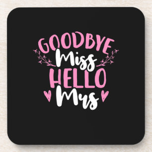 Wedding Gifts Goodbye Miss Hello Mrs Coaster