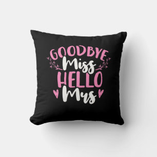 Wedding Gifts Goodbye Miss Hello Mrs Cushion