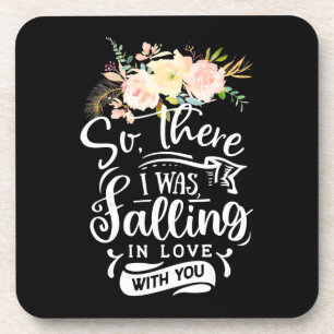 Wedding Gifts   I Was Falling In Love With You Coaster