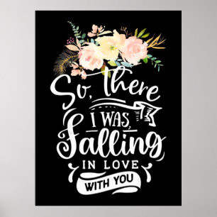 Wedding Gifts I Was Falling In Love With You Poster