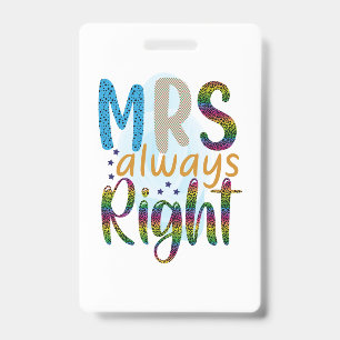 Wedding Gifts   Mrs Always Right ID Badge