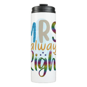 Wedding Gifts   Mrs Always Right Thermal Tumbler