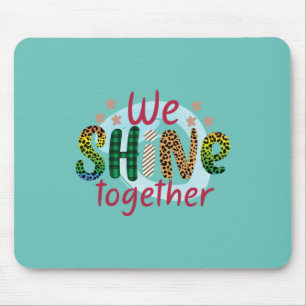 Wedding Gifts We Shine Together Mouse Pad