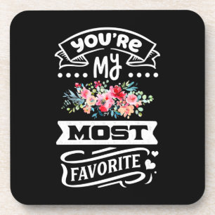 Wedding Gifts   You Are My Most Favourite Coaster