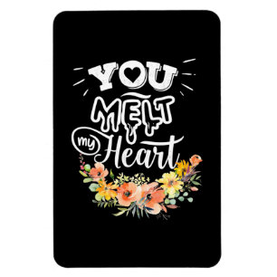 Wedding Gifts You Melt My Heart Magnet