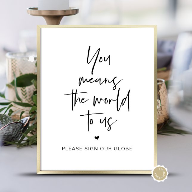 Wedding Globe Guestbook, Modern Minimalist Poster (Wedding Globe Guestbook, Modern Minimalist Script Poster
You Means The World To Us. Black and White)