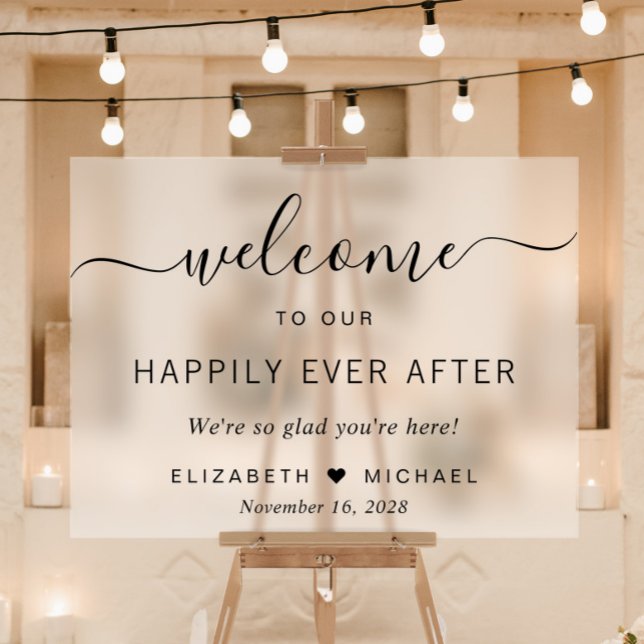 Wedding Happily Ever After Welcome Frosted Acrylic Sign (Creator Uploaded)