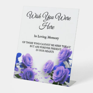 Wedding In Memory Wish You Were Here Blue Roses Pedestal Sign