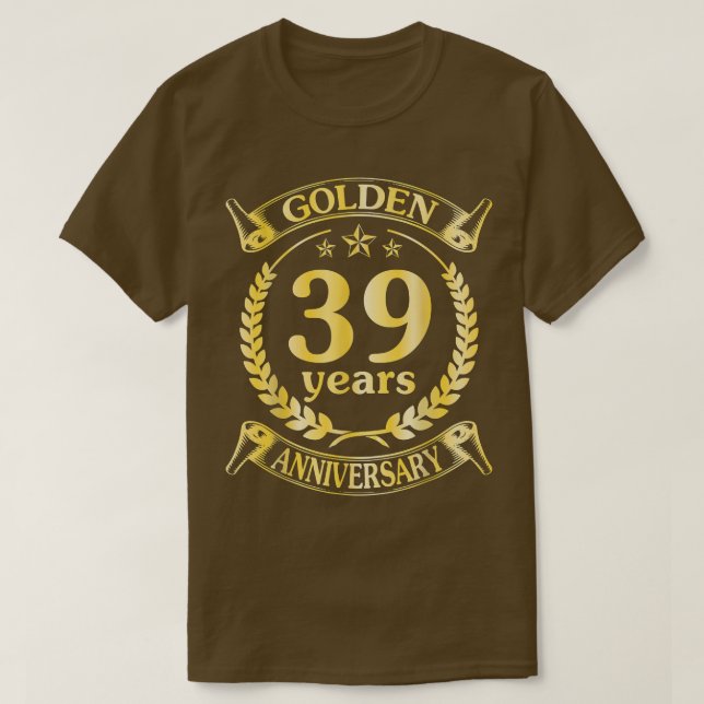 Wedding Married Golden 39 Years Anniversary For Hu T-Shirt (Design Front)