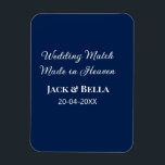 Wedding Match made in heaven wedding favours blue  Magnet<br><div class="desc">design</div>