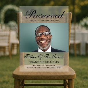 Wedding Memorial Reserved Chair Father Of Groom  Acrylic Sign