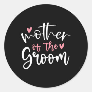 Wedding Mother Of Groom Mum Bachelorette Party Gro Classic Round Sticker