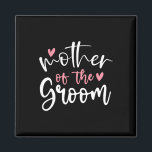 Wedding Mother Of Groom Mum Bachelorette Party Gro Magnet<br><div class="desc">Wedding Mother Of Groom Mum Bachelorette Party Grooms Mum</div>