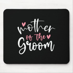 Wedding Mother Of Groom Mum Bachelorette Party Gro Mouse Pad