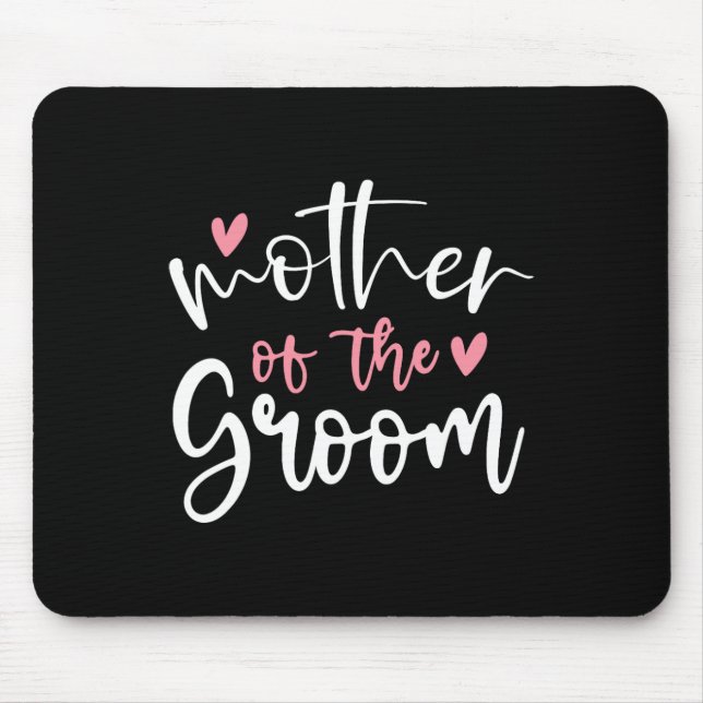 Wedding Mother Of Groom Mum Bachelorette Party Gro Mouse Pad (Front)