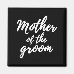 Wedding Mother of The Groom Magnet