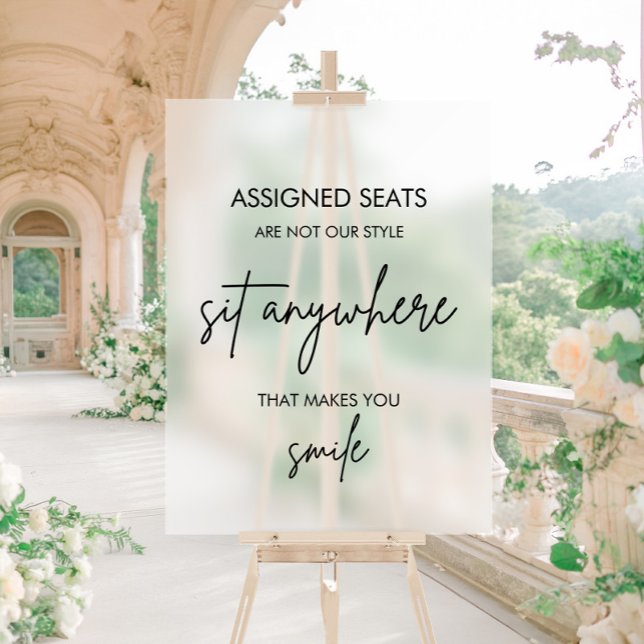 Wedding No Assigned Seats, Sit Anywhere Frosted  Acrylic Sign (Creator Uploaded)