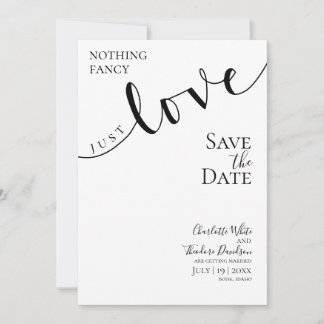 Wedding Nothing Fancy Just Love, Save the date