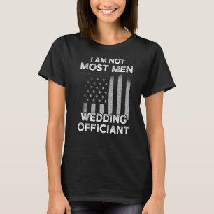 Wedding Officiant Plans Flag Internet Ordained Min T-Shirt
