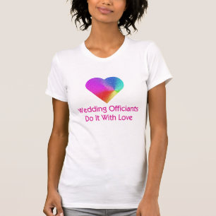 Wedding Officiants Do It With Love T-Shirt