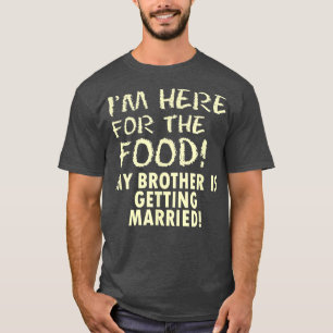 Wedding Party Funny Brother Of The Groom  T-Shirt