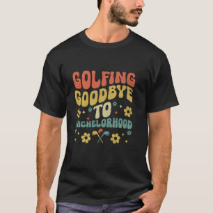 Wedding Party Funny Golf Player Bachelor Party Pun T-Shirt