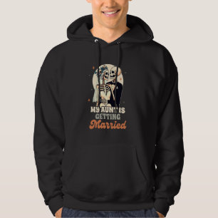 Wedding Party Rehearsal Engaged My Aunt Is Getting Hoodie