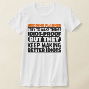 Wedding Planner I Try To Make Things Funny T-Shirt