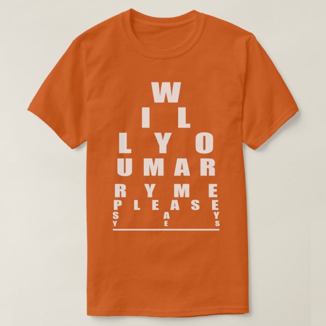 Wedding Proposal Gift Will You Marry Me T-Shirt (Design Front)